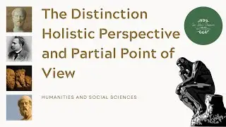 The Distinction Between Holistic Perspective and Partial Point of View | Lesson 1.2