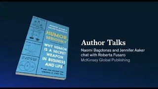 Author Talks: Jennifer Aaker and Naomi Bagdonas on why humor is a secret weapon in business and life