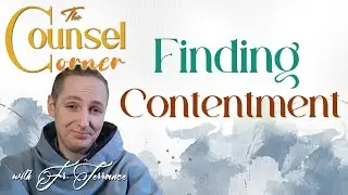 FINDING CONTENTMENT - The Counsel Corner with Fr. Terrance #3