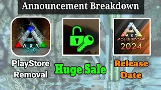 Ark Mobile - Huge Update - Play Store Removal,Massive Sale and Revamp Release date