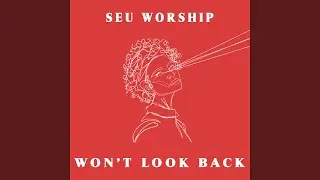 Won't Look Back
