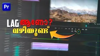 Optimize Premiere Pro For Best Performance (Fix Lag) | Malayalam