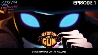 Let's Play - Wizard With A Gun EP 1 - Pilot