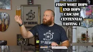 Homebrewing 101 Cascade Centennial FWH End Hops Small Batch Tasting 1