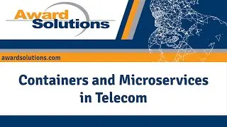 Containers and Microservices in Telecom | 5G Training Course | Award Solutions