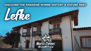 Lefke North Cyprus: Where History and Nature Meet