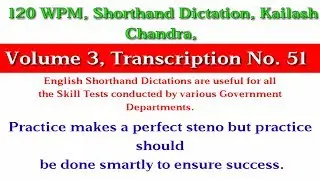 120 WPM, Shorthand Dictation, Kailash Chandra, Volume 3, Transcription No  51