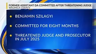 Former Waupaca County assistant DA committed to state health services after threat case