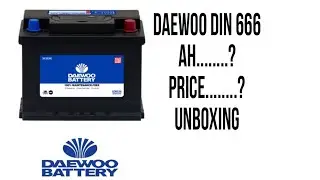 DAEWOO DIN 666 REVIEW AND ALL DETAILS#battery #daewoo
