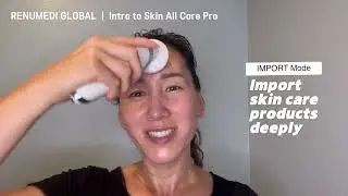 Intro to Skin All Care Pro | How to use Renumedi device and products together