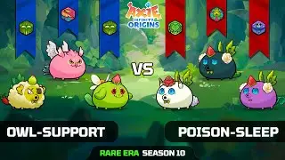 OWL-SUPPORT vs POISON-SLEEP | SEASON 10 | AXIE INFINITY ORIGINS