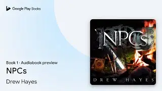 NPCs Book 1 by Drew Hayes &middot; Audiobook preview
