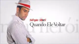 S&eacute;rgio Saas - Quando Ele Voltar | &Aacute;udio Oficial