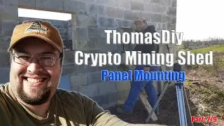 ThomasDiy Crypto Mining Shed: Part 2 - Panel Mounting