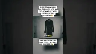Monica Lewinsky & Bill Clinton and the Dress...What Really Happened!