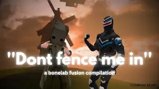 Don't fence me in (a bonelab compilation)