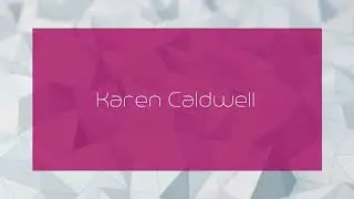 Karen Caldwell - appearance