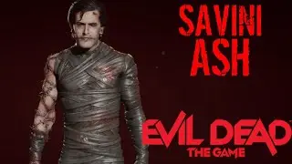 SAVINI ASH GAMEPLAY | EVIL DEAD: THE GAME