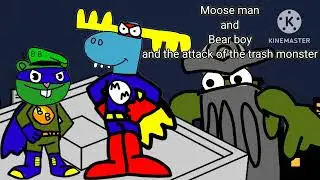 Moose man and bear boy And the attack of the trash monster