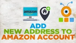How to Add New Address to Amazon Account