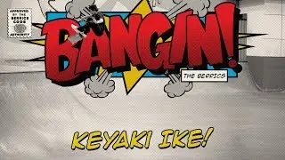 Keyaki Ike - Bangin!