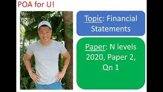 N Levels 2020 P2 Q1 POA (Topic: Financial Statements) - Principles of Accounts
