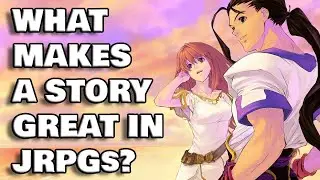 What Makes for a Great JRPG Story? - Analysis and Perspective