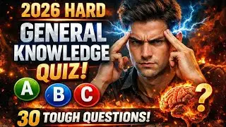 2026 HARD General Knowledge Quiz 🔥 | 30 Tough GK Questions with A B C Options | Test Your Brain
