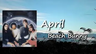 Beach Bunny - April   Lyrics