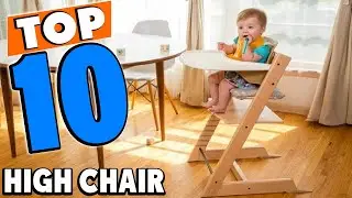 Top 10 Best High Chair (2025)