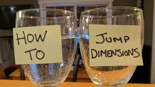 How to Jump Dimensions - Two Glasses Method