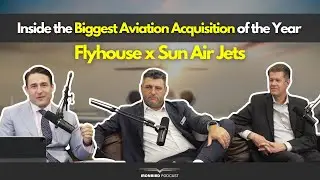 Inside the Biggest Aviation Acquisition of the Year: Flyhouse x Sun Air Jets