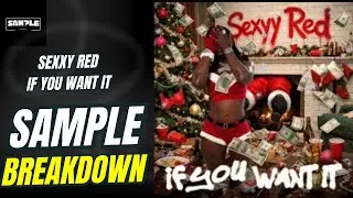 Sexyy Red - If You Want It SAMPLE BREAKDOWN