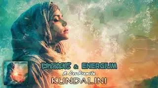 Lymphocyte & Energium (ft. Dev Premila) - Kundalini (Original Mix)
