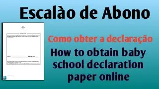 How to obtain escal&atilde;o de Abono|| Como obter  a Declarac&atilde;o|| Online school declaration Kesy niklain