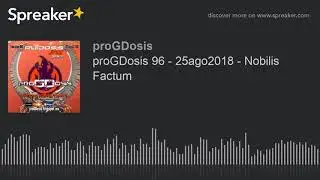 proGDosis 96 - 25ago2018 - Nobilis Factum