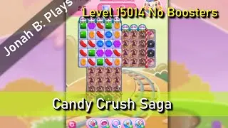 Candy Crush Saga Level 15014 No Boosters