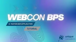 WEBCON BPS - 9. Testen der Applikation