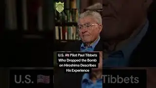 Interview of the man who dropped the nuclear bomb on Hiroshima, Japan.