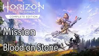 Horizon Zero Dawn Mission Blood on Stone
