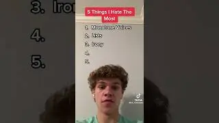 Top 5 things I hate the most