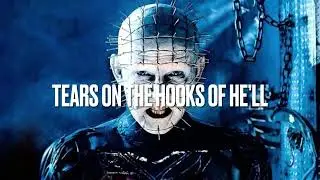 Tears On The Hooks Of Hell (Hellraiser)