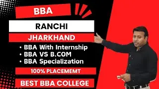 BEST BBA COLLEGE IN RANCHI JHARKHAND | TOP BBA COLLEGE IN RANCHI JHARKHAND | ADMISSION | FEE