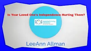 ASSISTED LIVING LOCATORS -San Gabriel & LA County-INDEPENDENCE FOR SENIORS