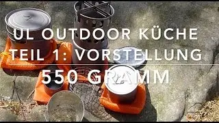 UL Toaks OUTDOOR K&Uuml;CHE 550g TEIL 1: VORSTELLUNG