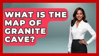 What Is The Map Of Granite Cave? - The Trainers Guide