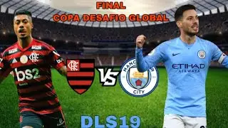 GRANDE FINAL! FLAMENGO 2019 vs MANCHESTER CITY | DLS 19 (Copa Desafio Global)