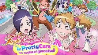 Fresh Pretty Cure il film le Pretty Cure nel regno dei giocattoli Trailer Italiano