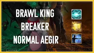 [Lost Ark] 1660 Brawl King Breaker Normal Aegir (Hyper Awakening + Skill)