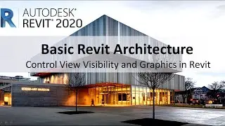 Revit Tutorial 14: How to control View Visibility and Graphics in Revit